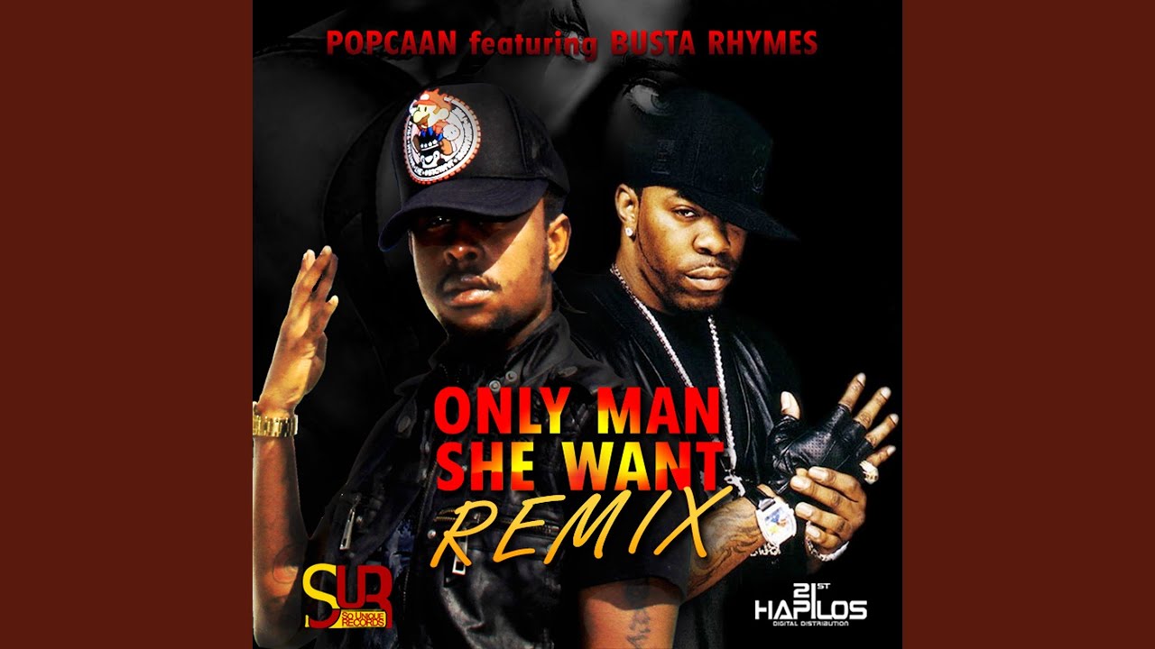 Only Man She Want (Radio Version) by Popcaan & Busta Rhymes