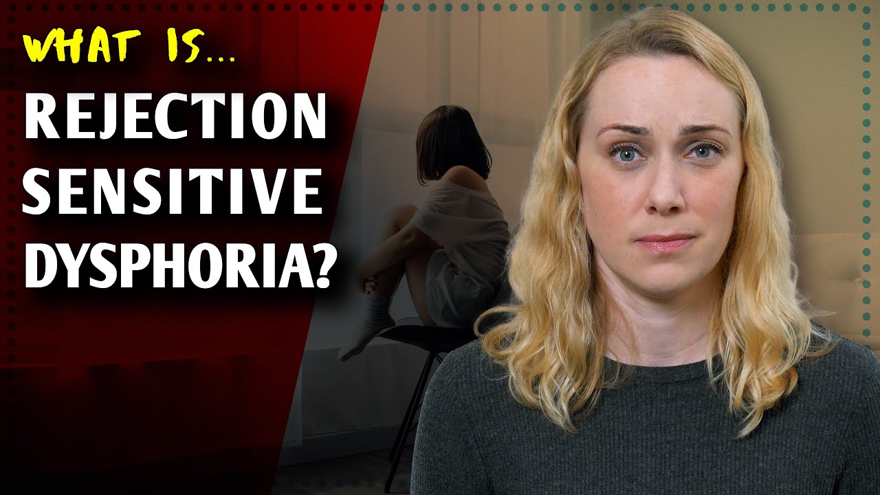 What is Rejection Sensitive Dysphoria?