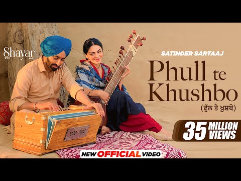 Phull Te Khushbo (Official Video) - Satinder Sartaaj | Neeru Bajwa | Shayar | New Punjabi Songs 2024
