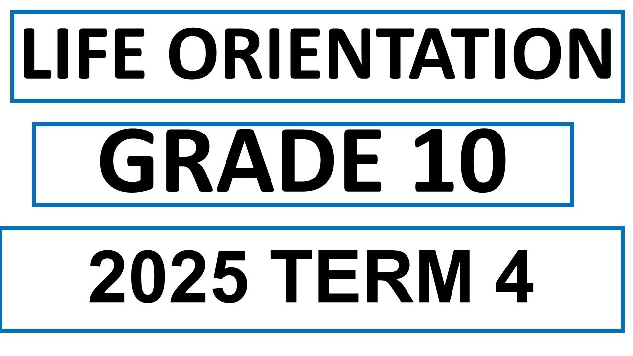 2025 Grade 10 Life Orientation Term 4 Resources