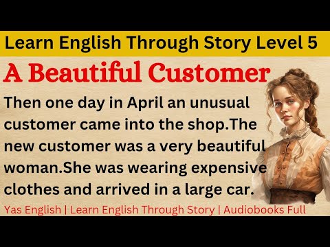 Learn English Through Story Level 5 ⭐ | English Story 📖 A Beautiful Customer