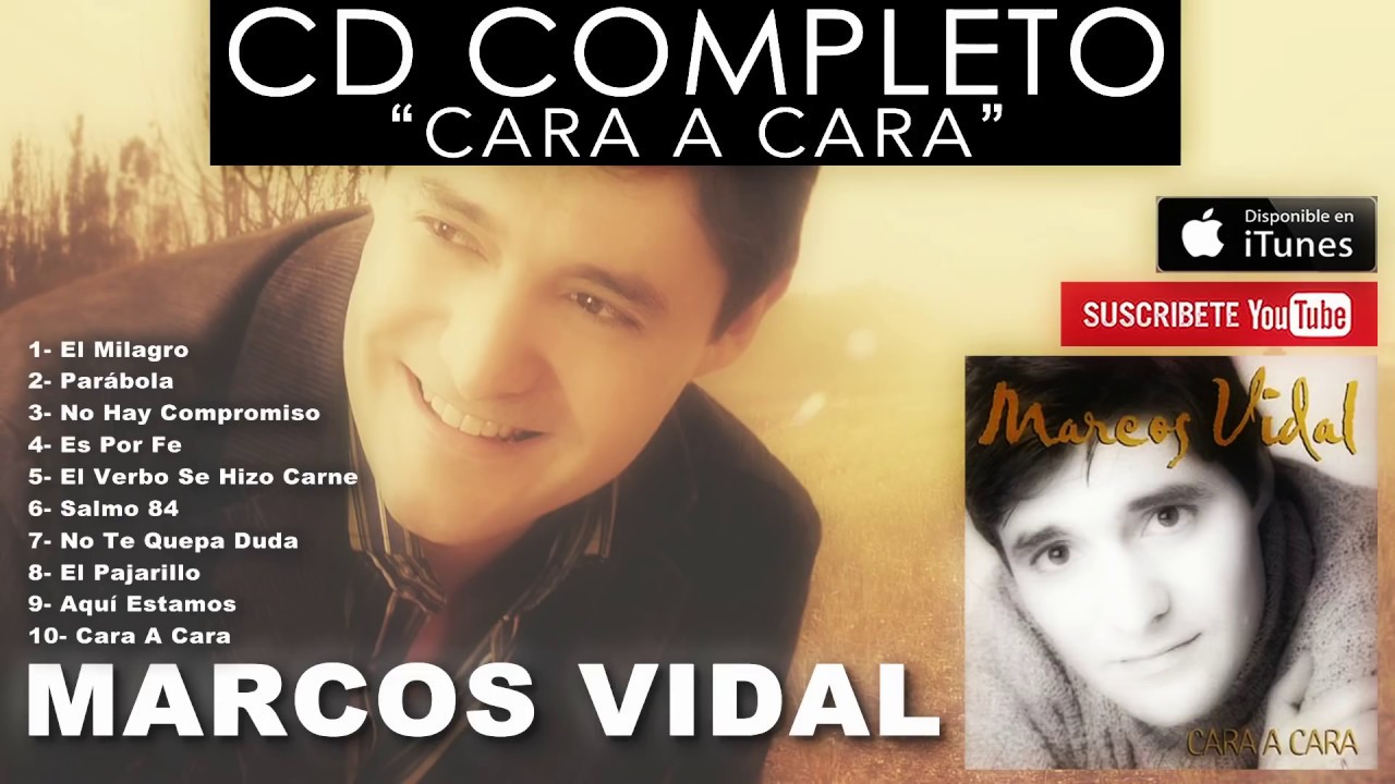 Marcos Vidal - Cara A Cara (Disco Completo)