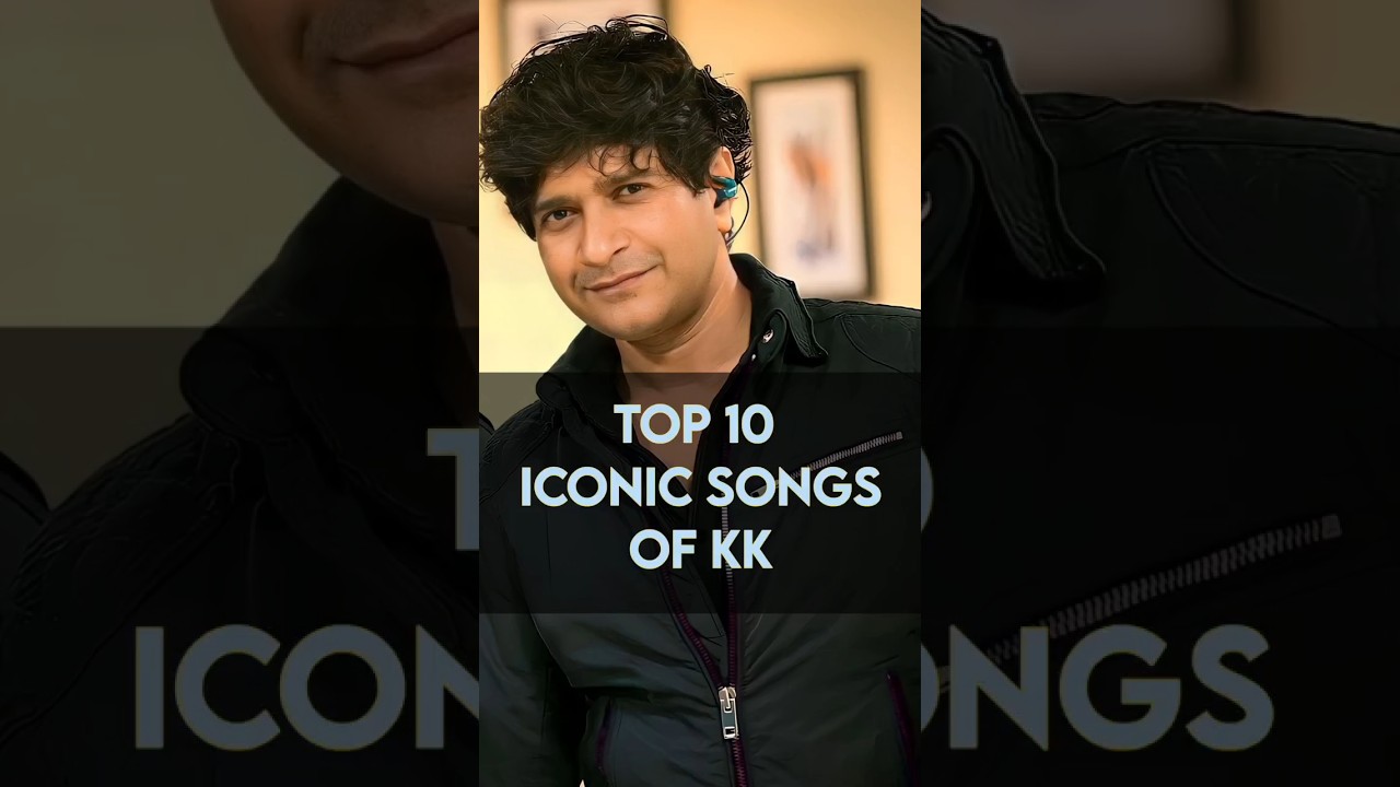 Top 10 🎶 Top 10 Iconic Songs by KK You Must Listen To!