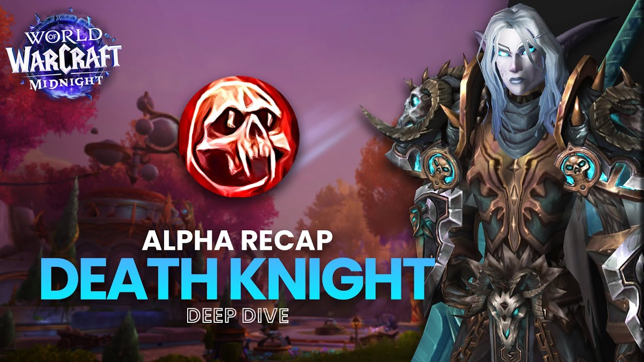 Blood Death Knight Alpha Recap 🩸