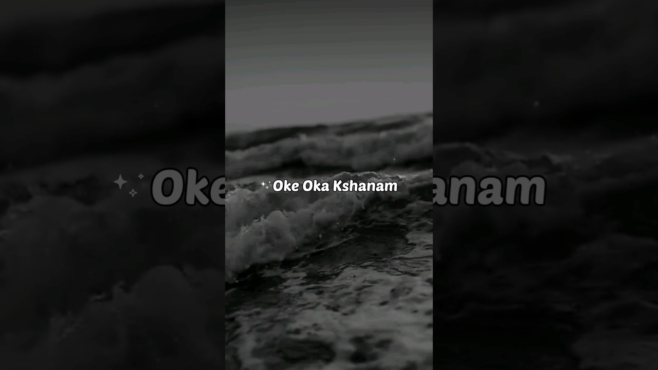 Oke Oka Kshanam Chalu Ga π | WhatsApp Status