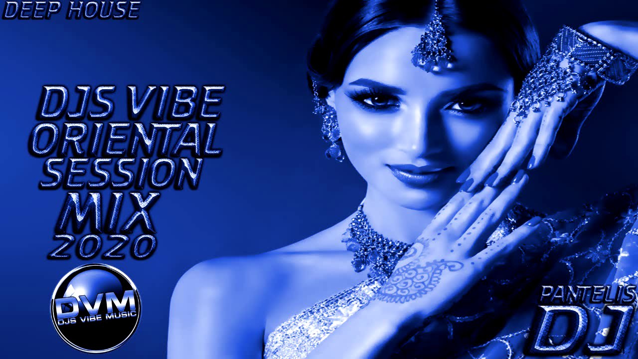 Djs Vibe - Oriental Deep House Session 2020 🎶