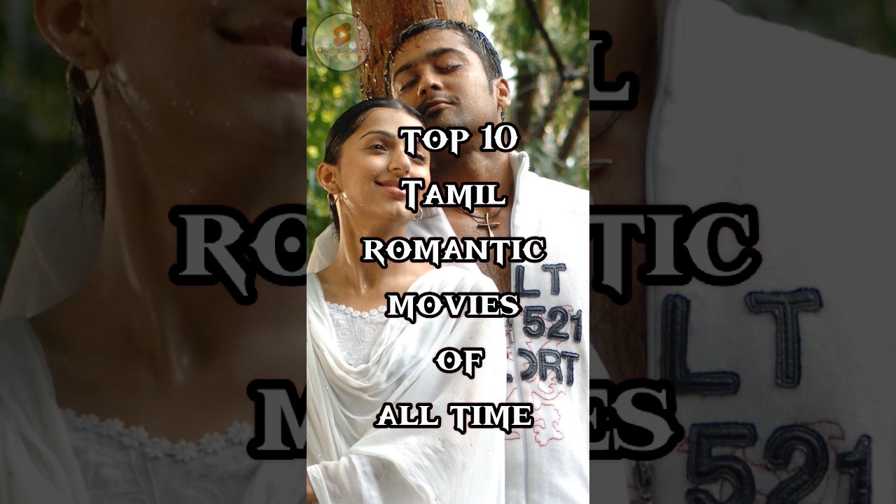 Top 10 Tamil Romantic Movies of All Time 🎬