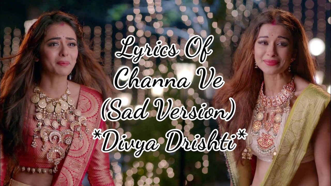 Channa Ve SAD Version | Divya Drishti Song | Jind mahiya Sad Version | HD Lyrical | Star Plus