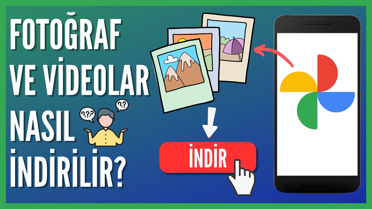 Google Fotoğraflardan Fotoğraf İndirme ve Galeriye Aktarma