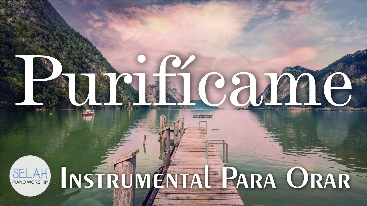 Purifícame: Música Instrumental Cristiana para Orar 🎶