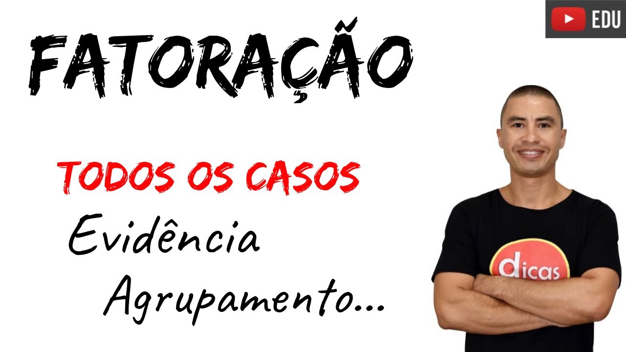 Fatoração Fácil e Rápida: Domine Todos os Casos em Poucos Passos 🧮
