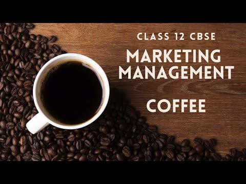 Marketing Management- Class 12 CBSE project on COFFEE