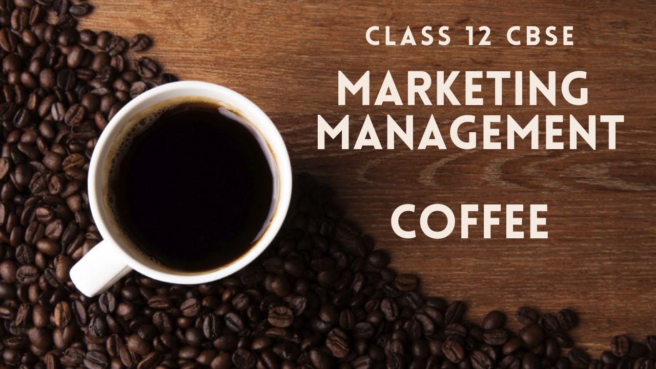 Marketing Management Project on Coffee for Class 12 CBSE