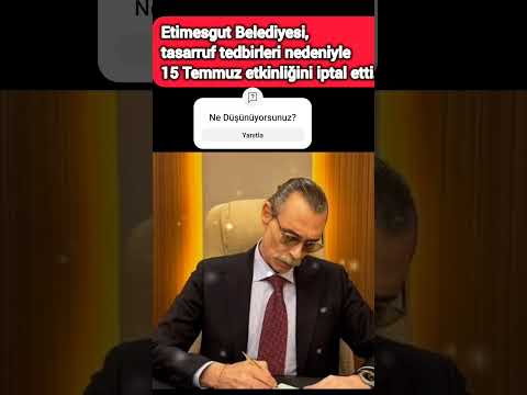 Etimesgut Belediyesi, tasarruf tedbirleri nedeniyle 15 Temmuz etkinliğini iptal etti. #sondakika