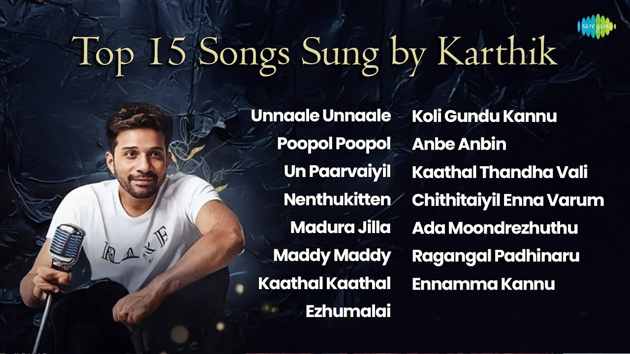 Top 15 Karthik Songs | Best Tamil Hits 🎶