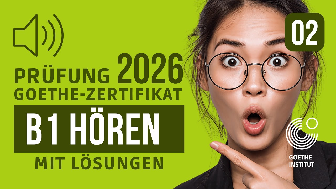 Goethe B1 Exam 2026: Hören Modelltest #02 (mit Lösungen)