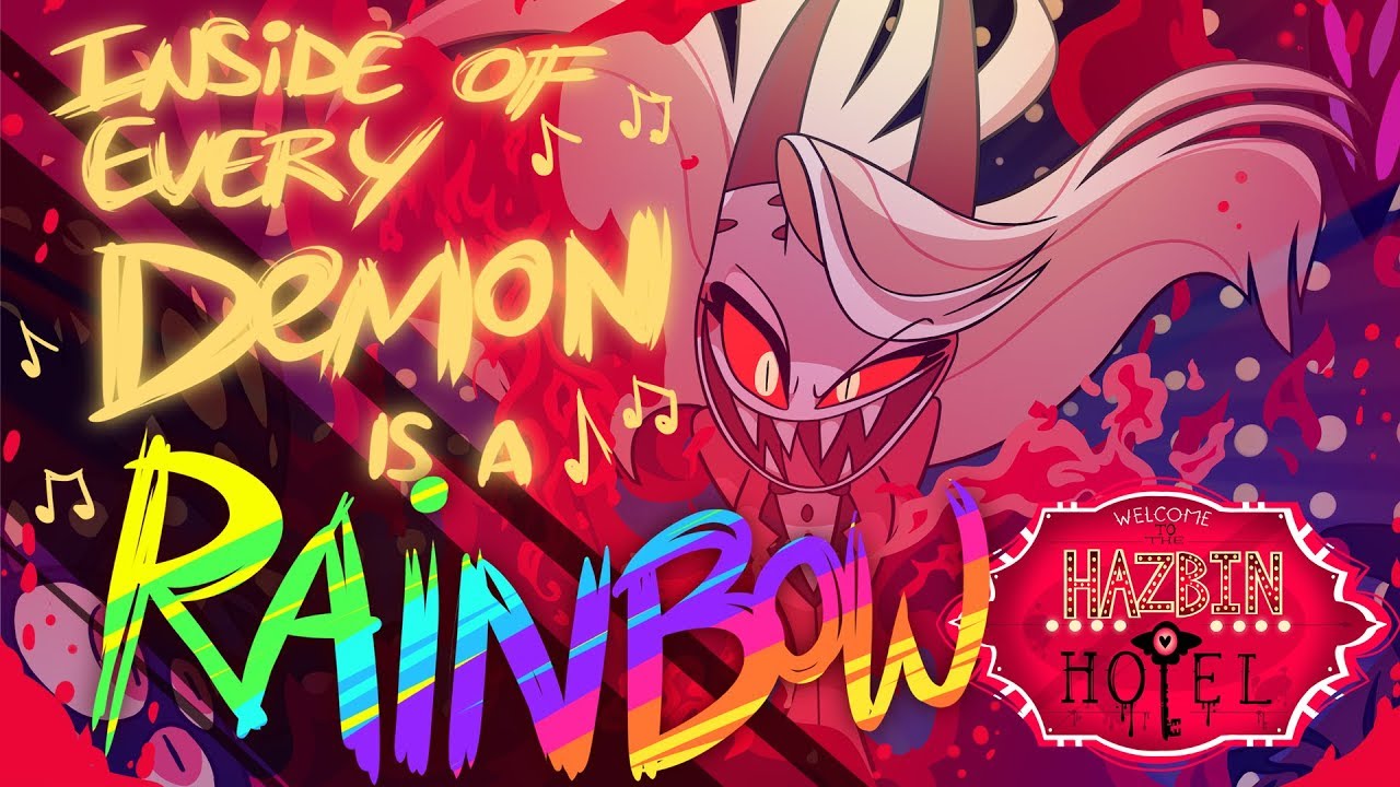 Hazbin Hotel - 'Inside of Every Demon Is a Rainbow' Original Song 🎶 (Not for Kids)