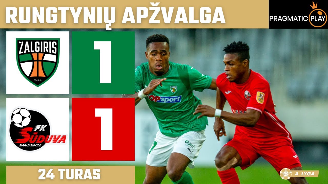 24 Kauno Žalgiris vs. Sūduva: Sekite A lygos naujienas ir rezultatus ⚽