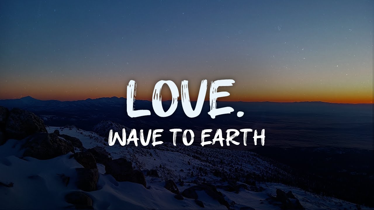 Wave to Earth 🌍 - Heartfelt Lyrics of Love | Asian Artist's Song