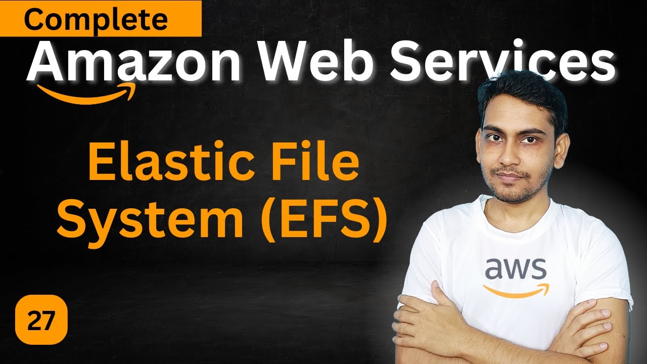 Comprehensive Guide to AWS Elastic File System (EFS)