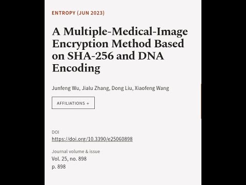 A Multiple-Medical-Image Encryption Method Based on SHA-256 and DNA Encoding | RTCL.TV