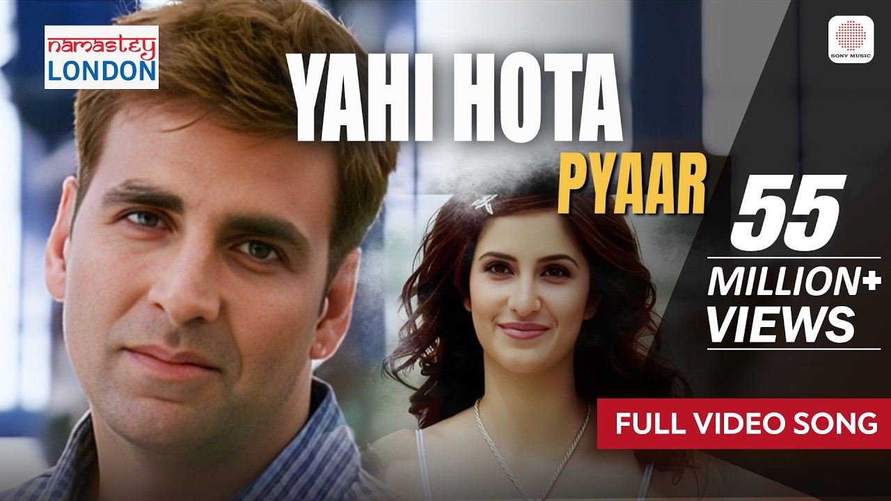 Yahi Hota Pyaar - Full Song | Namastey London 🎶