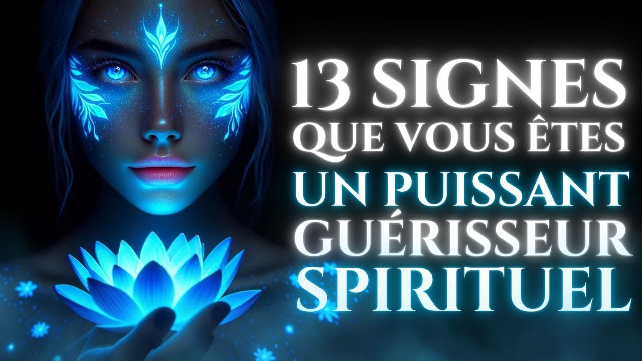 13 Signes de Guérisseur Spirituel Naturel ✨