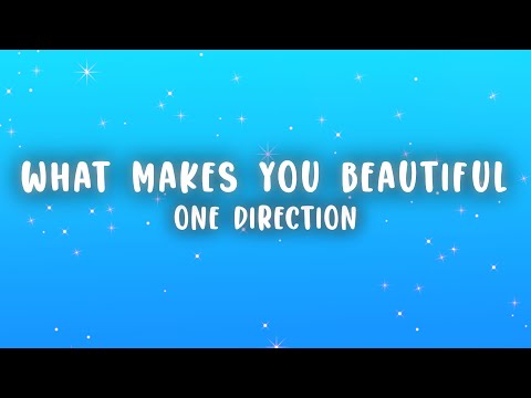 One Direction - What Makes You Beautiful (Lyrics)