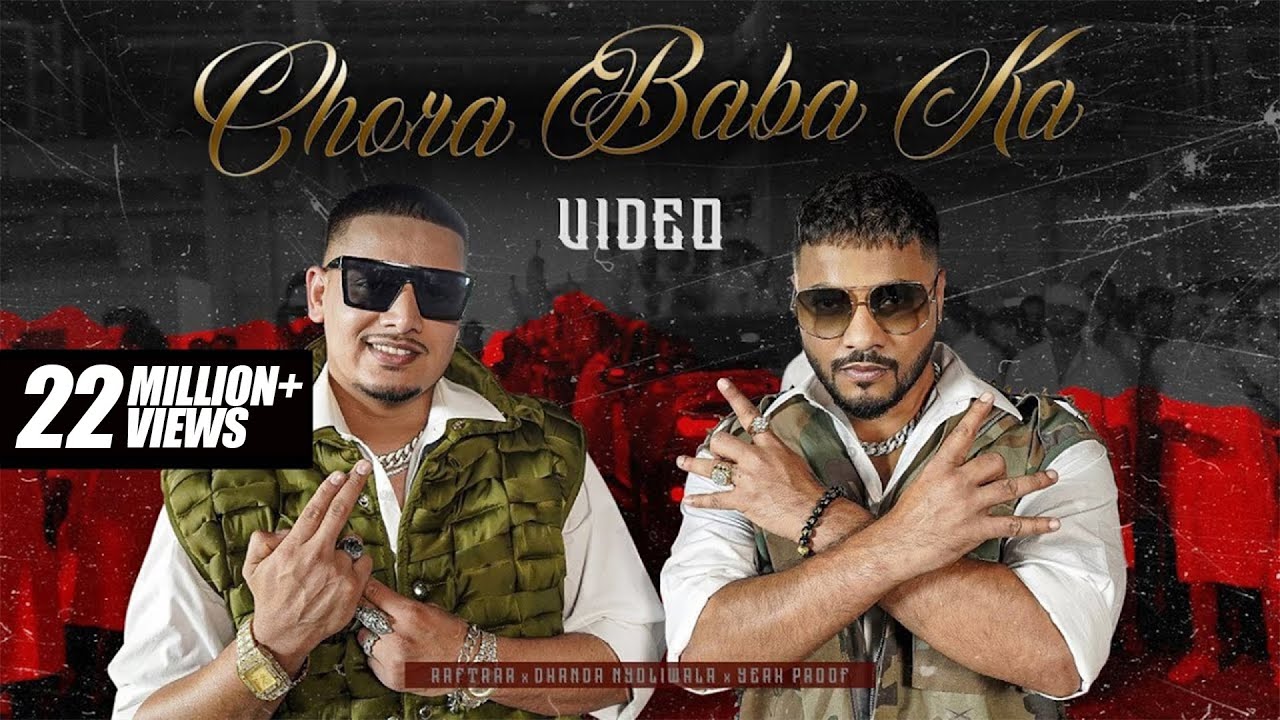 Raftaar & Dhanda Nyoliwala - Chora Baba Ka 🎶
