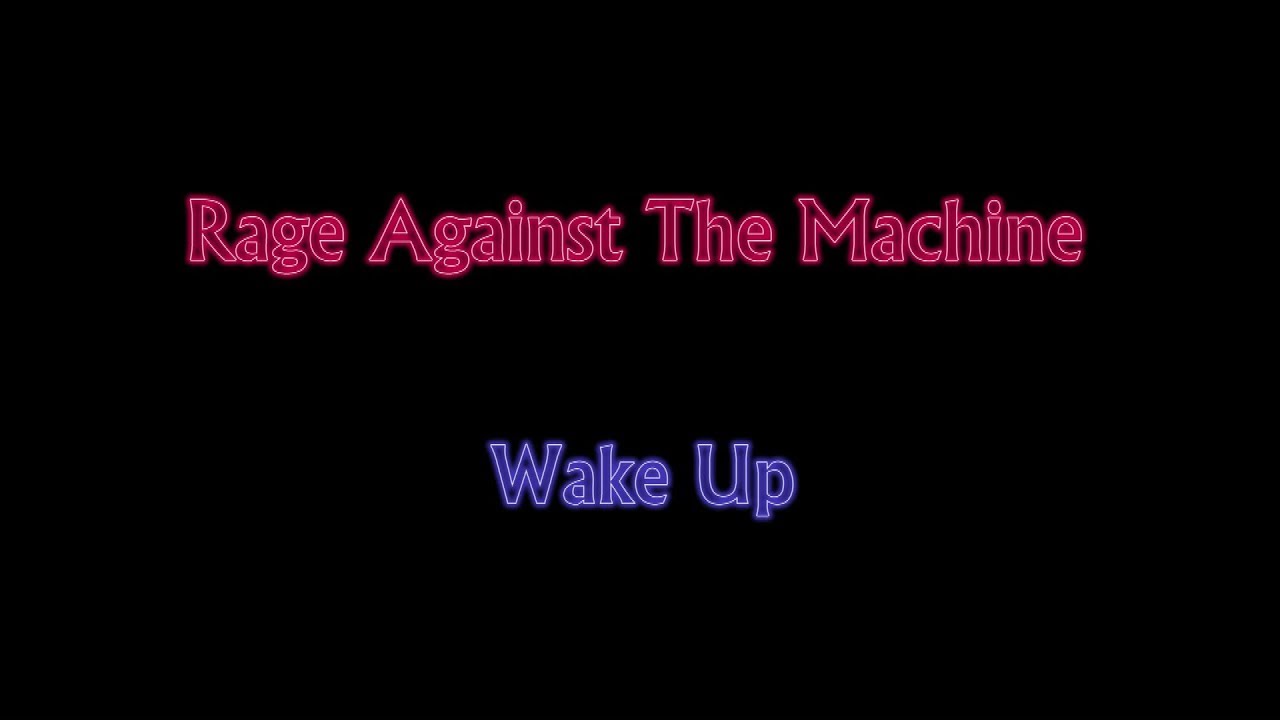 Rage Against The Machine - Wake Up 🎸