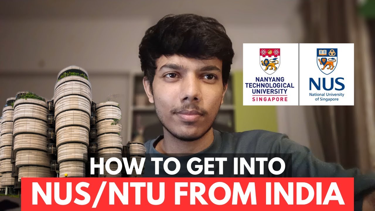 Ultimate Guide: How to Secure Admission to NUS & NTU Singapore from India 🇸🇬 (Part 1)