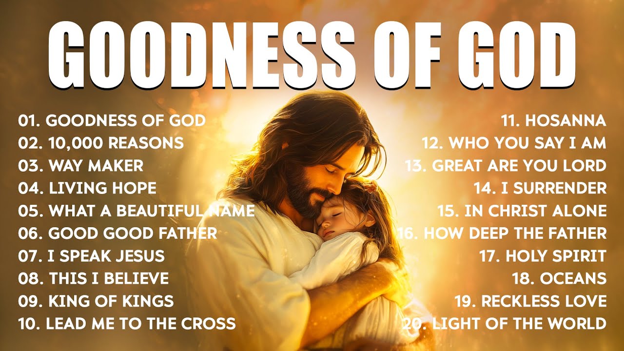 Goodness of God: Hillsong Worship 2025 Playlist 🎶