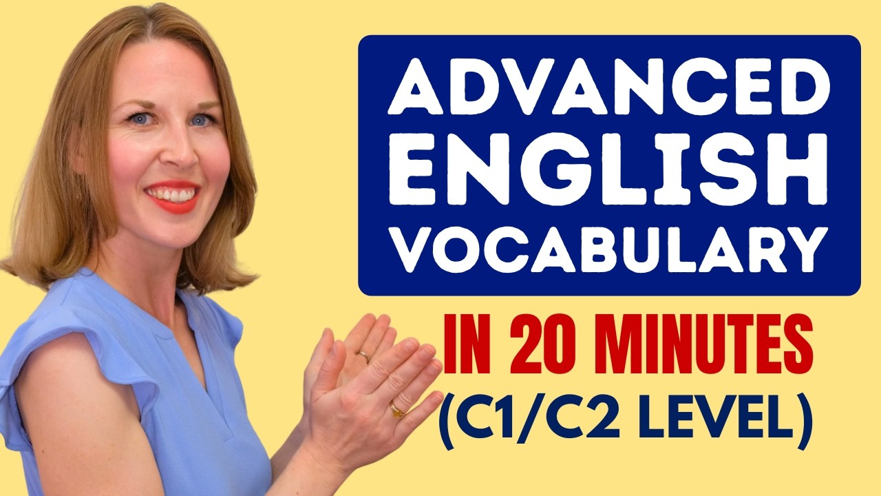 Master Advanced English Vocabulary in 20 Minutes