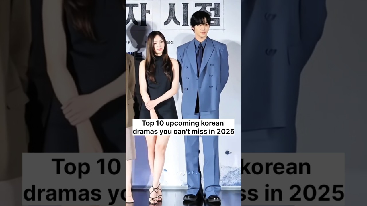Must-Watch Korean Dramas Coming in 2025 Featuring Top Stars 🎬