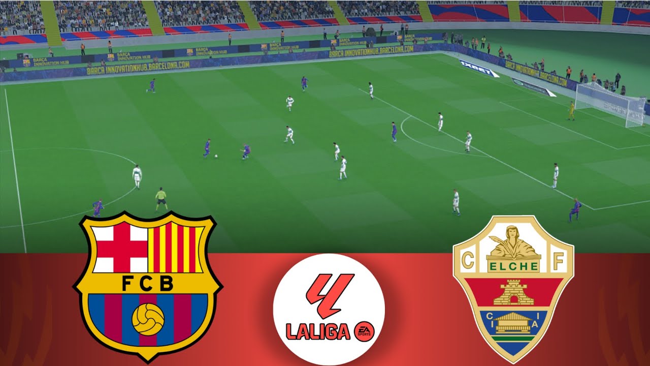 Barcelona vs Elche LIVE | La Liga 2025/26 Full Match & EFootball Simulation | Watch & Follow Real-Time Score ⚽