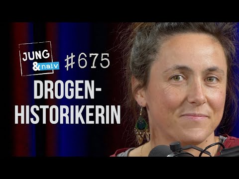 Helena Barop über die Geschichte von Drogen & ihre Kriminalisierung - Jung & Naiv: Folge 675