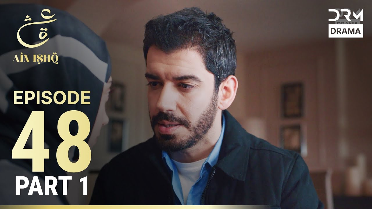 Ain Ishq Episode 48 | Turkish Drama Urdu Dubbed