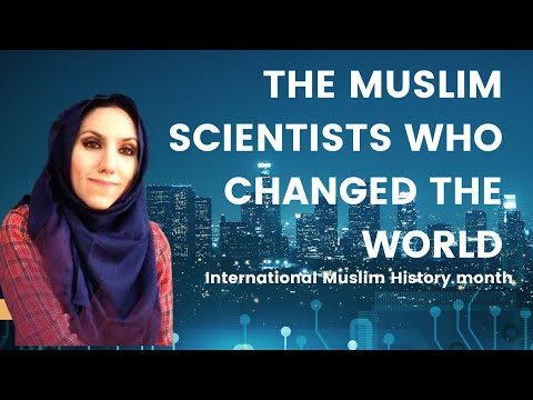 Muslim Change Makers In Science | International Muslim History Month Conference 2022