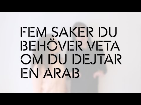 5 saker du behöver veta om du dejtar en arab