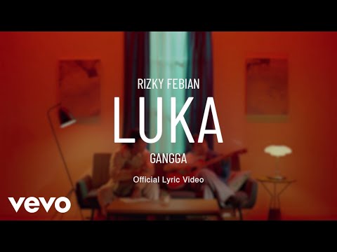Rizky Febian, GANGGA - Luka (Official Lyric Video)
