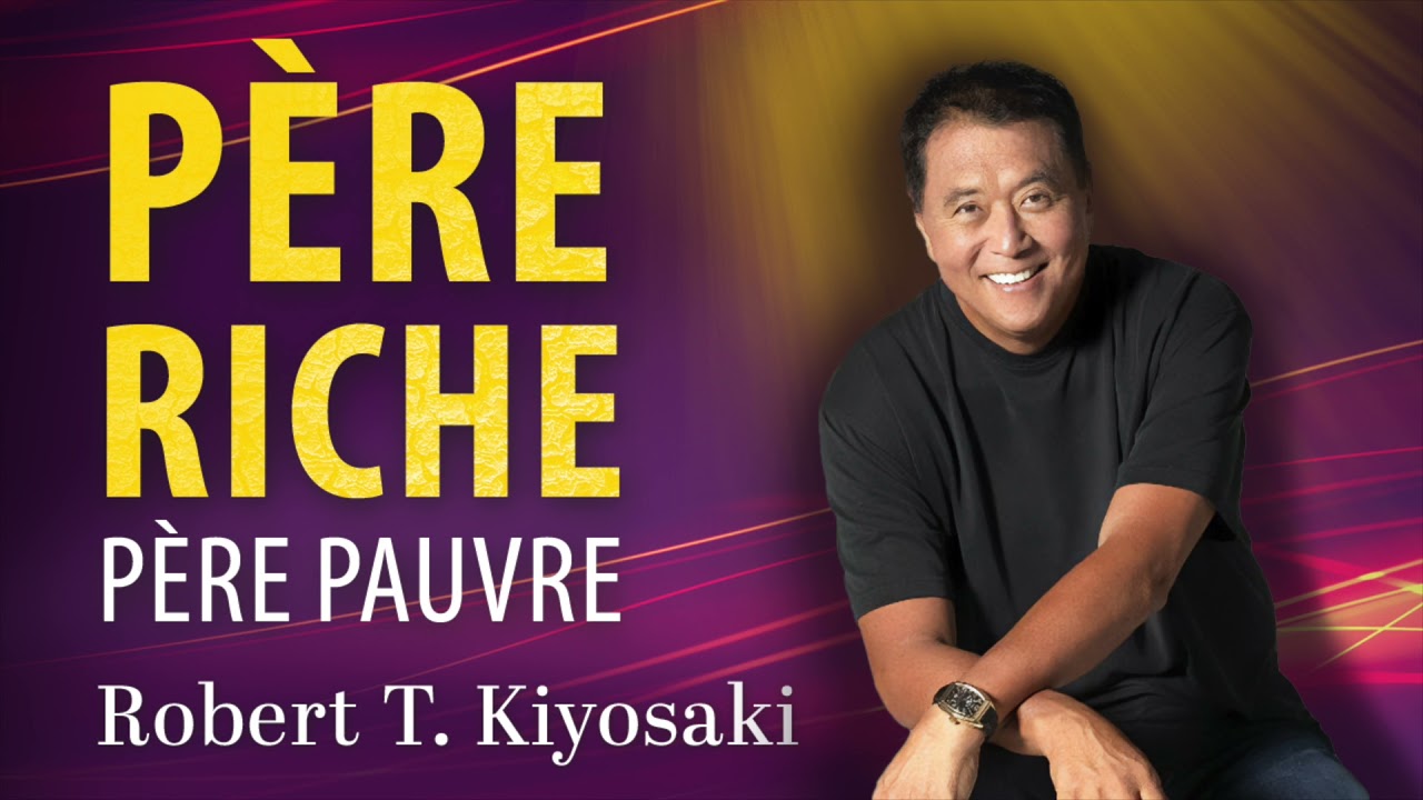 Père Riche Père Pauvre - Livre Audio de Robert T. Kiyosaki