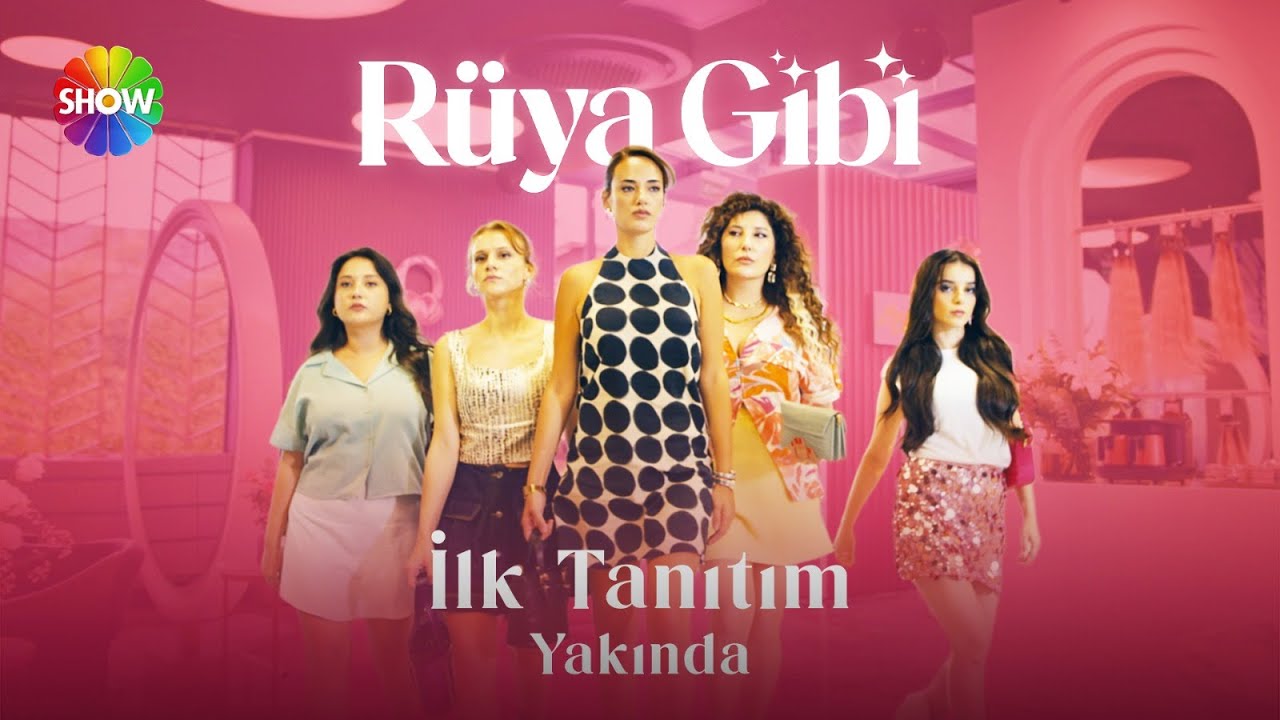 Rüya Gibi Dizisi Show TV'de Çok Yakında Başlıyor! 🌟