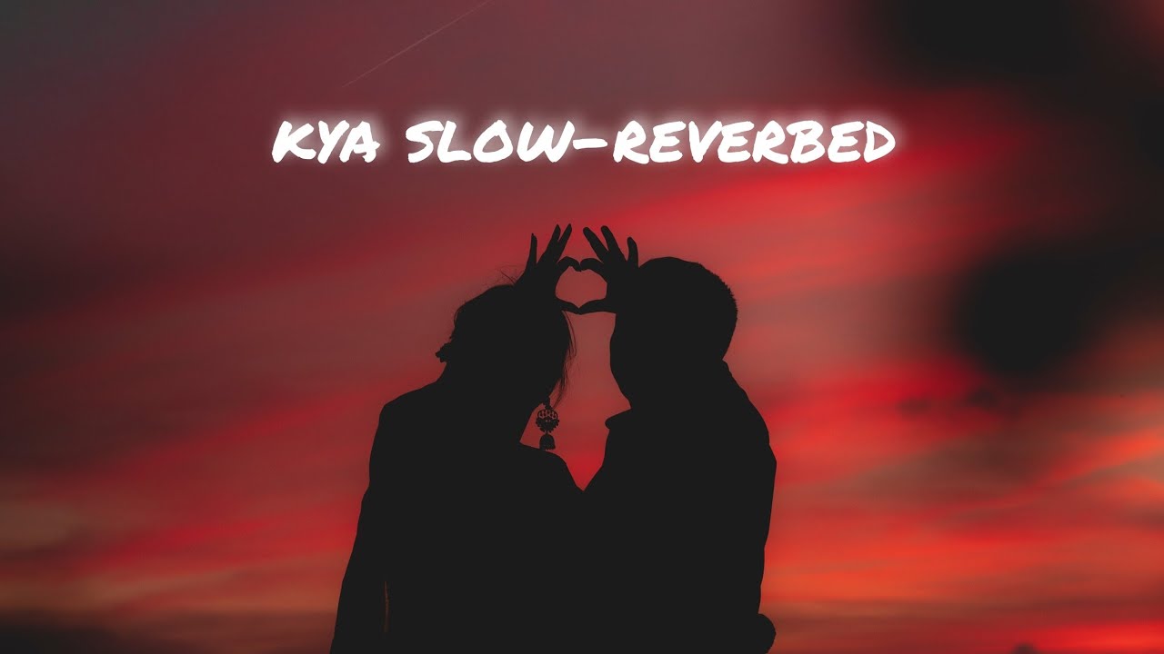 Kya Slow-Reverbed Song | Crook Movie Edit 🎶