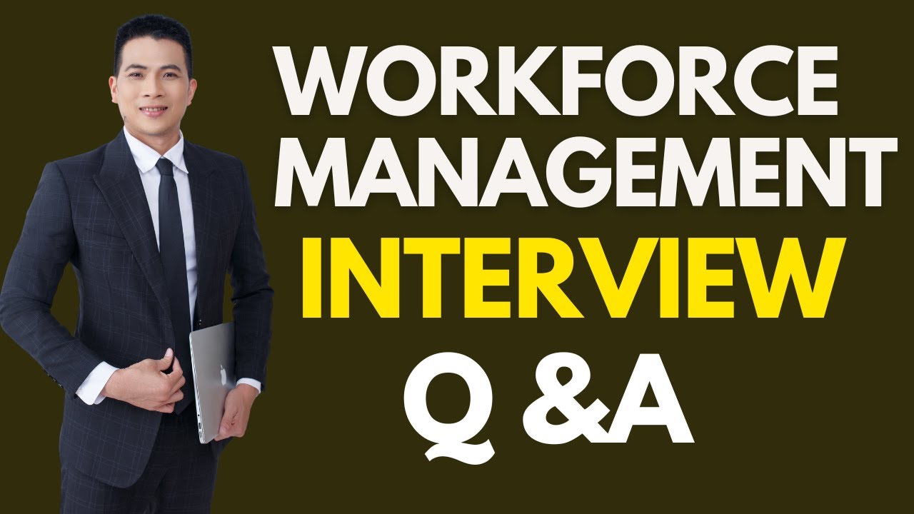Top 25 Workforce Management Interview Q&A for 2026