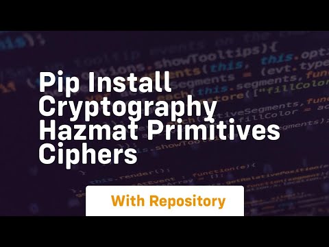 pip install cryptography hazmat primitives ciphers