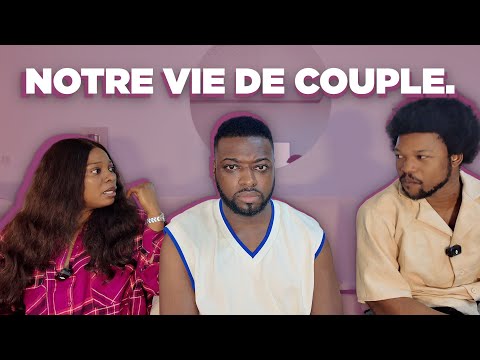 NOTRE VIE DE COUPLE.