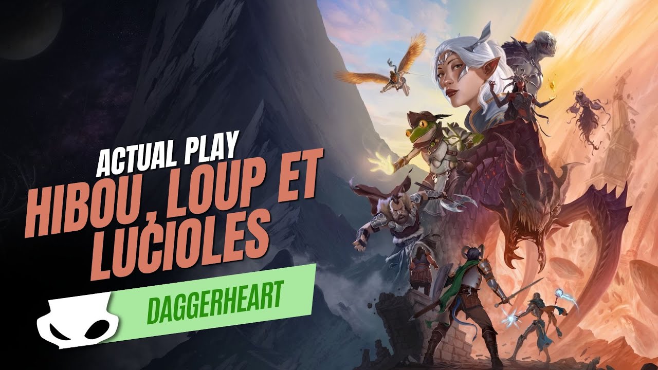 Daggerheart Actual Play: Hibou, Loup & Luciole – Dive into the Exciting Fantasy Adventure!