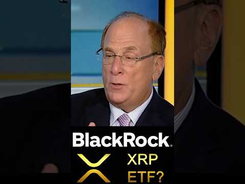 BlackRock CEO Larry Fink reveals intriguing response about XRP ETF