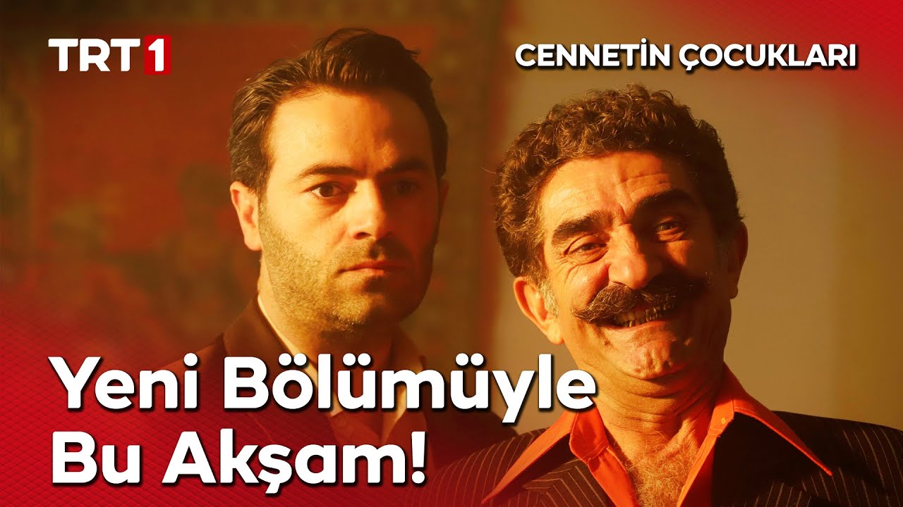 Cennetin Çocukları Bu Akşam TRT 1’de! 🎬 Yeni Bölüm Saat 20.00’de