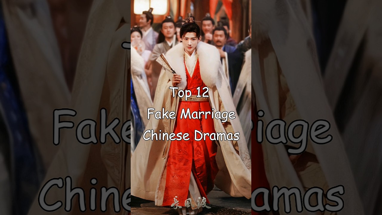 Top 12 Fake Marriage Chinese Dramas π¬